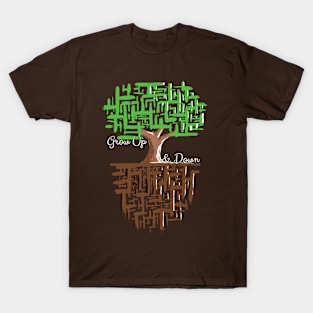 Grow Up and Down T-Shirt